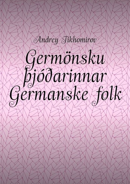 Germönsku þjóðarinnar Germanske folk. Innó-evrópsk flæði Indoeuropeisk migrasjon