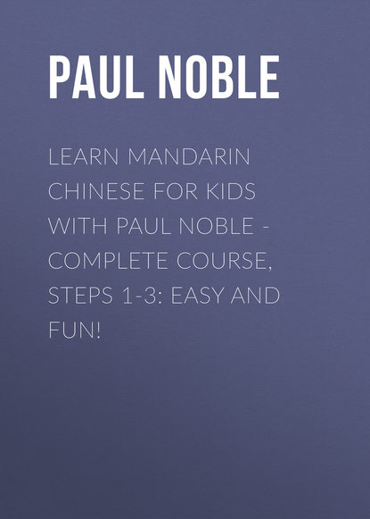 Mandarin Chinese for Kids with Paul Noble: Learn a language with the bestselling coach