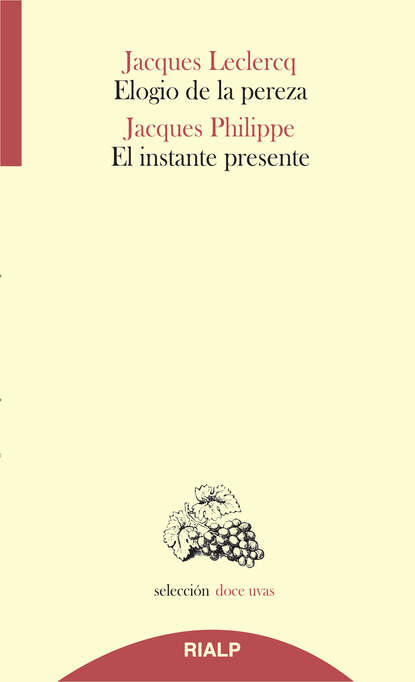 Скачать книгу Elogio de la pereza / El instante presente