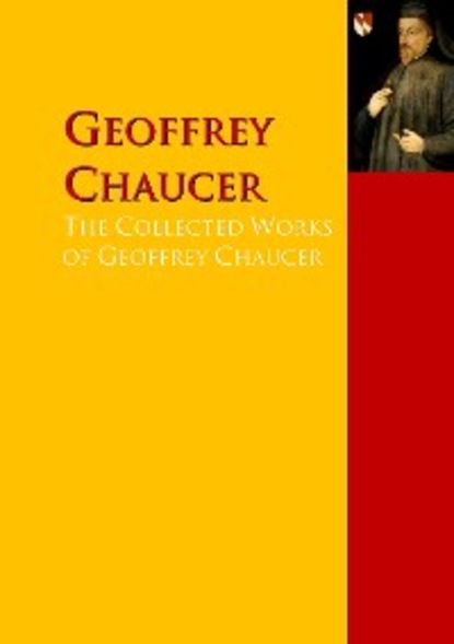 Скачать книгу The Collected Works of Geoffrey Chaucer