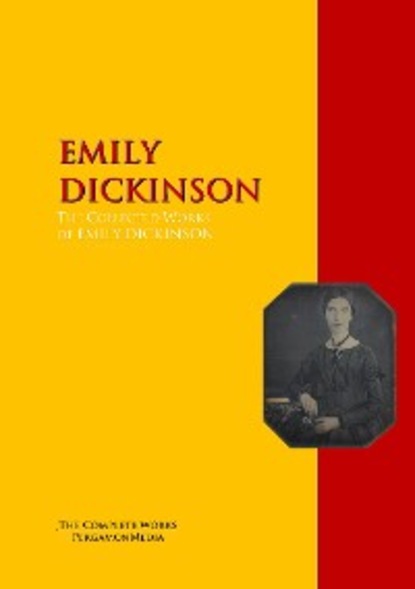 Скачать книгу The Collected Works of EMILY DICKINSON