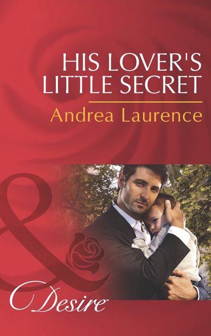 Скачать книгу His Lover's Little Secret