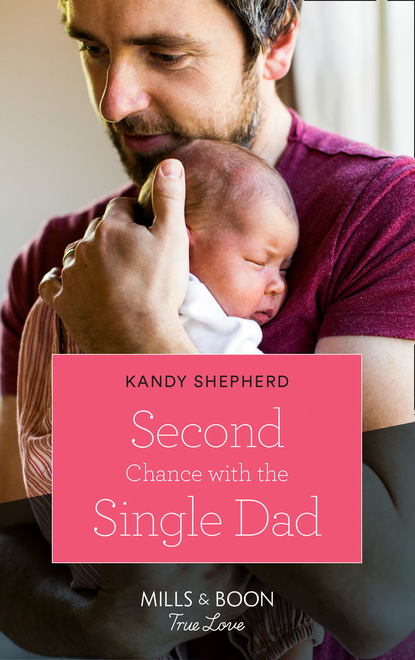 Скачать книгу Second Chance With The Single Dad