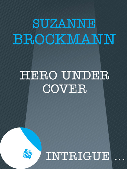 Скачать книгу Hero Under Cover