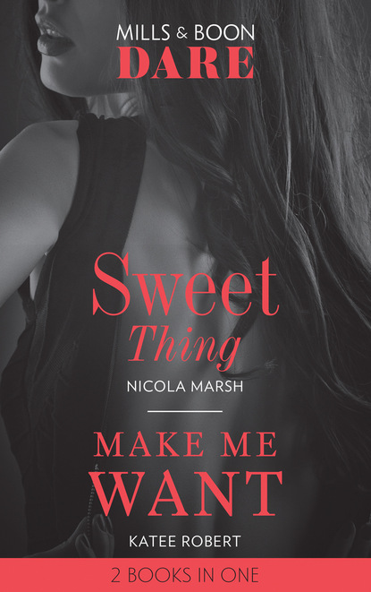 Скачать книгу Sweet Thing / Make Me Want