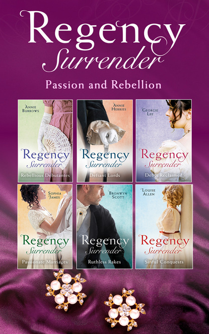 Скачать книгу Regency Surrender: Passion And Rebellion