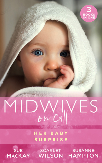 Скачать книгу Midwives On Call: Her Baby Surprise