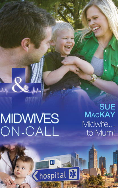 Скачать книгу Midwife...to Mum!