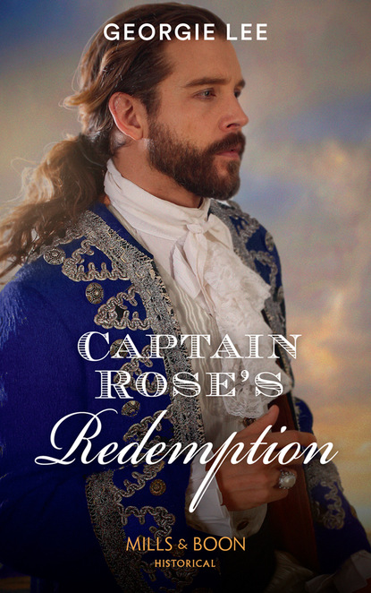 Скачать книгу Captain Rose’s Redemption