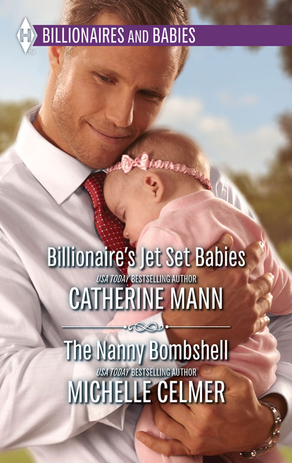 Скачать книгу Billionaire's Jet Set Babies & The Nanny Bombshell