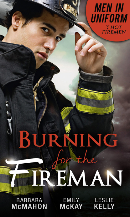 Скачать книгу Men In Uniform: Burning For The Fireman