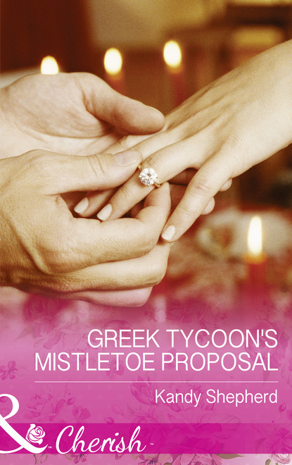 Скачать книгу Greek Tycoon's Mistletoe Proposal