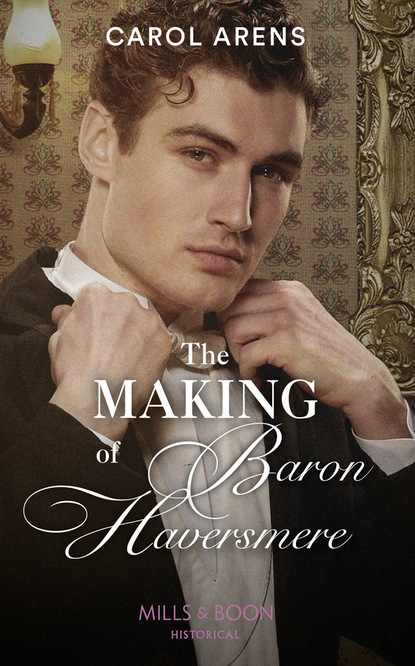 Скачать книгу The Making Of Baron Haversmere