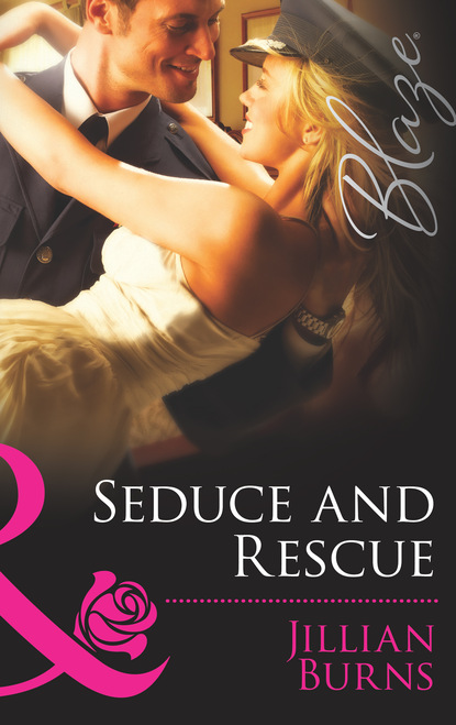 Скачать книгу Seduce And Rescue