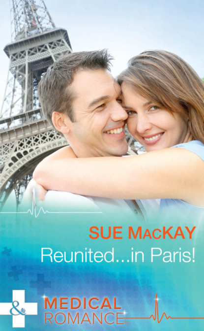 Скачать книгу Reunited...in Paris!