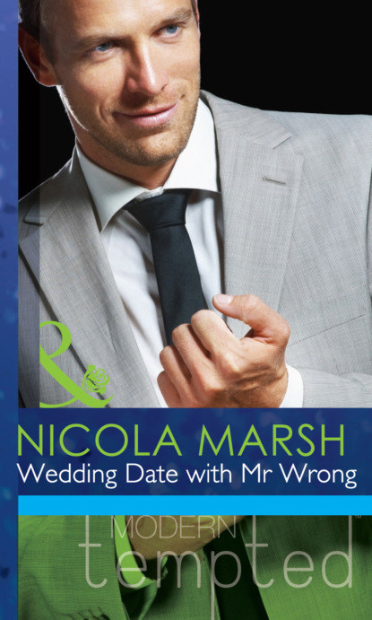 Скачать книгу Wedding Date with Mr Wrong
