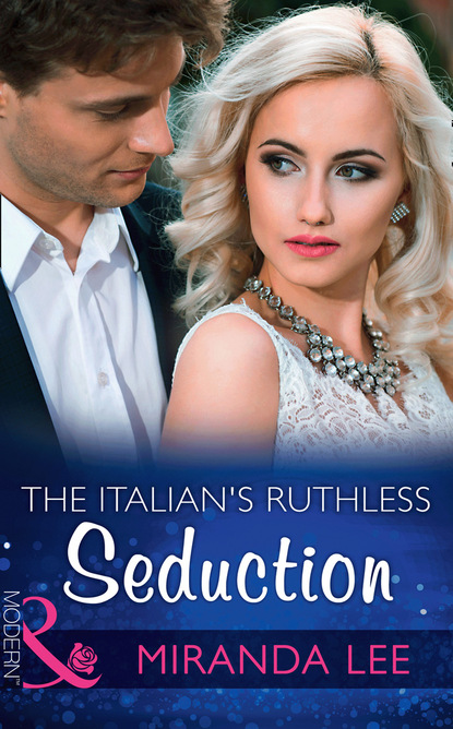 Скачать книгу The Italian's Ruthless Seduction