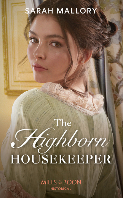 Скачать книгу The Highborn Housekeeper