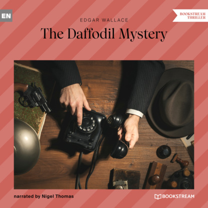 Скачать книгу The Daffodil Mystery (Unabridged)