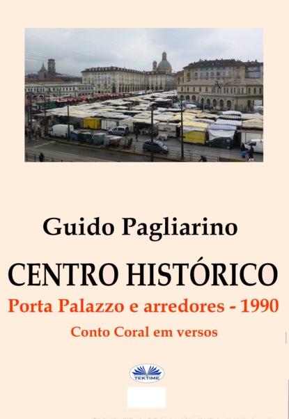 Скачать книгу Centro Histórico – Porta Palazzo E Arredores 1990
