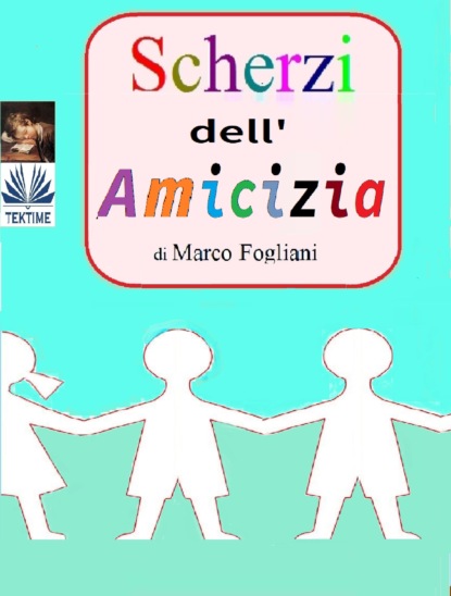 Скачать книгу Scherzi Dell'Amicizia