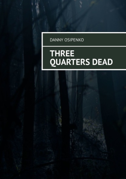 Скачать книгу Three quarters dead