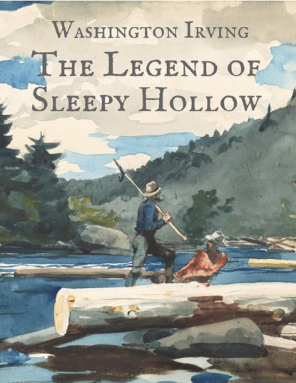 Скачать книгу Washington Irving: The Legend of Sleepy Hollow (English Edition)