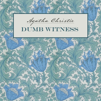 Скачать книгу Dumb Witness / Безмолвный свидетель. Книга для чтения на английском языке